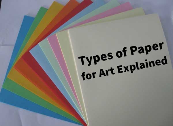 different-types-of-paper-for-art-detailed-discussed-by-an-expert